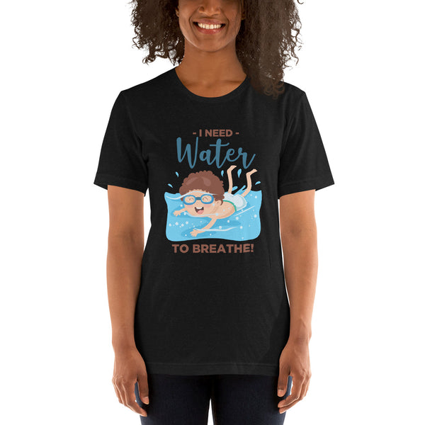 I Need Water to Breathe!